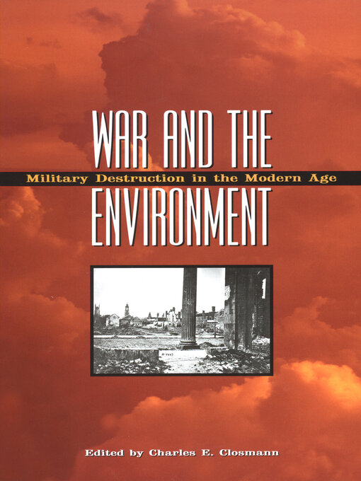 Title details for War and the Environment by Charles E. Closmann - Available